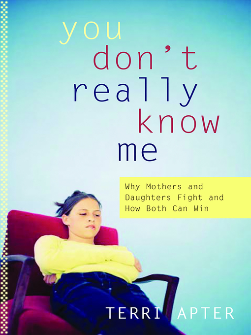 Title details for You Don't Really Know Me by Terri Apter - Wait list